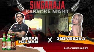 SINGARAJA KARAOKE NIGHT - GOFAR HILMAN X INIYESIKA