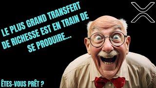 RippleXRP LE PLUS GRAND TRANSFERT DE RICHESSE DE LHISTOIRE EST EN COURS