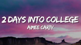 Aimee Carty - 2 Days Into College Lyrics