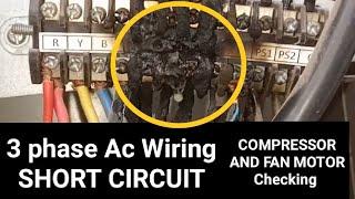 3 PHASE AC SHORT CIRCUIT PROBLEM COMPRESSOR AND FAN MOTOR CONDITION CHECKING
