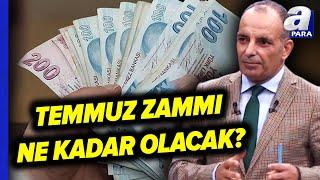 Emeklilere Müjde Temmuz Zam Oranları Netleşti Faruk Erdem TEK TEK Açıkladı  A Para