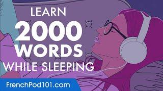 French Conversation Learn while you Sleep with 2000 words