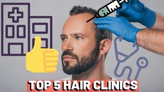 5 BEST Hair Transplant Clinics