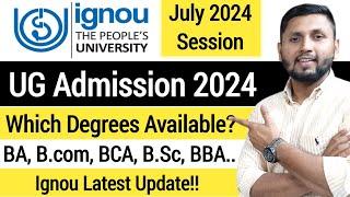 Ignou UG Admission 2024  Ignou Admissions Started  Ignou Admission 2024 July Session  Ignou 2024