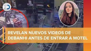 Revelan videos de Debanhi antes de llegar al motel