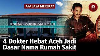 4 Dokter Aceh Dibalik Nama Rumah Sakit Siapa Mereka Sebenarnya?