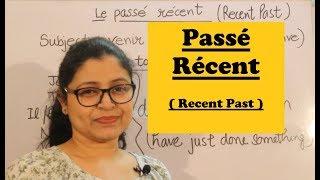 Passé Récent  How to form sentences of recent past in french