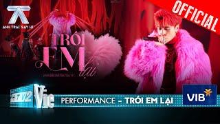 TRÓI EM LẠI - Quang Hùng MasterD mang đậm chất nhạc riêng cực catchy  Anh Trai Say Hi Performance