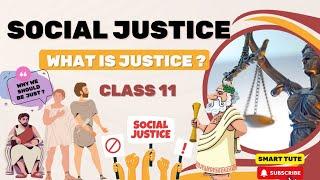 What is Justice ? - Social Justice  Class 11 Political Science  Chapter 4  NCERT