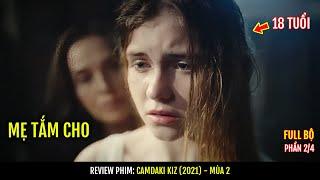 MÙA 2 Review phim Camdaki Kiz  Phần 24