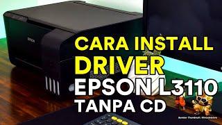 Cara Instal Driver Epson L3110 Terbaru Tanpa Cd