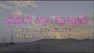Sikat Ay-Ayatek  Melo Santiago  Ilocano Song  Karaoke With Vocal