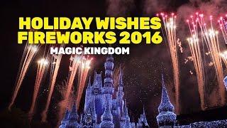 Holiday Wishes fireworks 2016 at Magic Kingdom