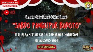 LIVE  Singo Barong Sabdo Panglipur Budoyo Di Kedungasri Ringinarum Kendal 07082024