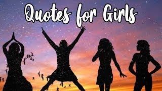 Quotes for Girls that can make you feel good