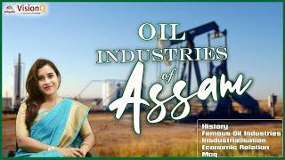 Oil Industries of Assam  APSC ADRE SI   By Indrani Maam @VisionQ