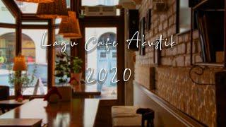 Lagu Cafe Akustik Hits 2020