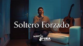 Martín Piña - Soltero Forzado