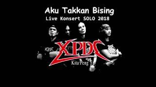 Konsert SOLO XPDC - Aku takkan Bising