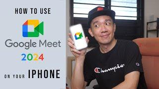 How to use Google Meet on your iPhone 2024