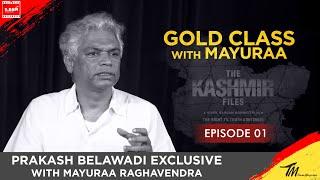 Episode 1 Untold facts from Prakash Belawadi  Gold Class  Mayuraa Raghavendra