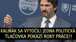 Kaliňák sa vytočil Jedna politická tlačovka pokazí roky práce