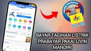 Terbaru Cara Bayar Tagihan Listrik Prabayar Lewat Livin By Mandiri  bayar PLN via livin mandiri