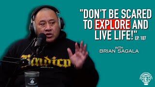 “You have to be confident in just being yourself” with Brian Sagala  Ep.107  Mandate