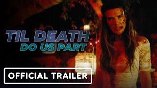Til Death Do Us Part - Exclusive Official Trailer 2023 Cam Gigandet Jason Patric