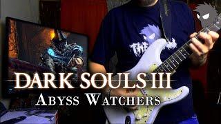 Dark Souls III OST - Abyss Watchers  Metal Cover