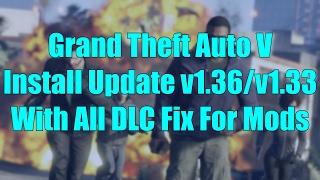 How To Install GTA 5 Update v1.36v1.33 Reloaded Tutorial With All Dlcpacks For Installing Mods