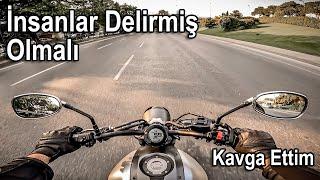 Motovlog - İnsanlar Delirmiş Olmalı - Kavga Ettim - by seckin surucu