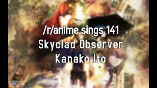rAnime Sings - Skyclad Observer SteinsGate ED