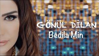 GÖNÜL DİLAN - BÊDILA MIN Official Music Video