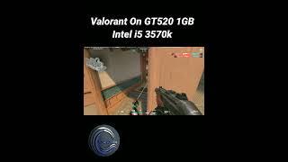 valorant Gameplay on GT520 1GB & Intel i5 3570k #gameplay #gamingvideos #valorant #shorts #gt520 #i5