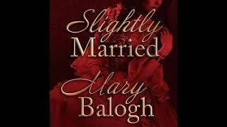 Slightly MarriedBedwyn Saga #1by Mary Balogh audiobook