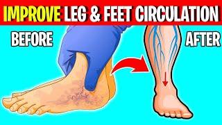 10 Ways to BOOST Leg and Foot CIRCULATION Fast