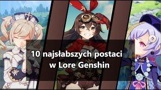 10 Najsłabszych Postaci w Lore Genshin Impact