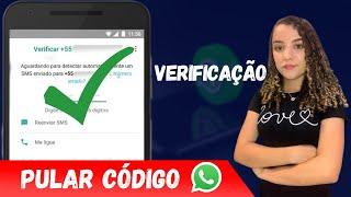 Como pular o CÓDIGO de verificação do WHATSAPP_atualizado2022