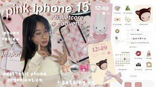  PINK IPHONE 15 *coquette balletcore* - what’s on my phone  aesthetic unboxing + review iOS 17