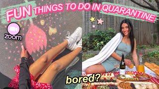 10 FUN things to do when youre bored during quarantine