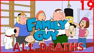 Family Guy Season 19 All Deaths  Kill Count