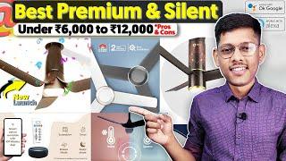 NEW️ Best Premium Fan ️ Best SILENT Ceiling Fan ️ with Best SMART Fan ️ Best BLDC Fan 2024