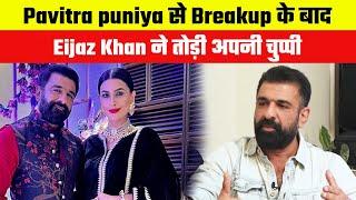 Eijaz Khan breaks silence after breakup with Pavitra Punia said I am blessed that