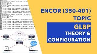 ENCOR 350-401 Topic Understanding and Configuring GLBP Gateway Load Balancing Protocol