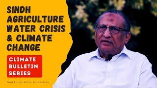 Sindh Floods - Water Crisis & Agriculture - Climate Bulletin Series