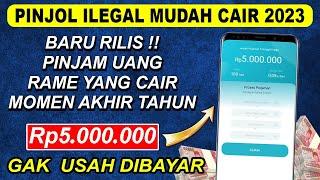 PINJOL ILEGAL MUDAH CAIR 2023 - PINJAMAN ONLINE LANGSUNG CAIR 2023