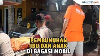 Ibu dan Anak Ditemukan Tewas di Bagasi Mobil Polisi Periksa Istri Muda Selama 10 Jam