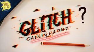 How to write in GLITCH Calligraphy tutorial
