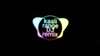 Bass boosted Kaali Range R nait remix song New 2020  Kaali Range remix Gurlez Akhtar New Punjabi